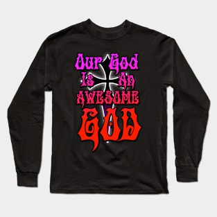 Grunge Our God is an Awesome God Long Sleeve T-Shirt